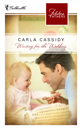 Title details for Waiting for the Wedding by Carla Cassidy - Wait list